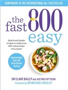 Claire Bailey, Clare Bailey, Dr Claire Bailey, Dr Clare Bailey, Justine Pattison - The Fast 800 Easy