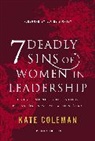Kate Coleman - 7 Deadly Sins of Women in Leadership