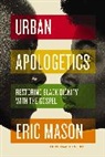 Eric Mason, Zondervan - Urban Apologetics