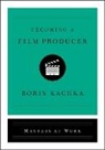 Boris Kachka - Becoming a Film Producer