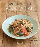 Ivy Manning, Manning Ivy - Weeknight Vegetarian
