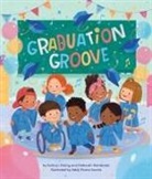 Kathryn Heling, Deborah Hembrook, Addy Rivera Sonda - Graduation Groove