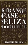 Timothy Miller - Strange Case of Eliza Doolittle