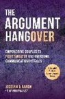 Aaron Freeman, Jocelyn Freeman - The Argument Hangover