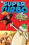 Edgar Powers, Glass House Graphics - Super Turbo vs. the Flying Ninja Squirrels