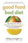 Abby Langer, Abby Langer, R.d. Langer - Good Food, Bad Diet