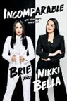 Brie Bella, Brie Bella Bella, Nikki Bella - Incomparable