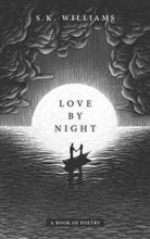 S. K. Williams, SK Williams - Love by Night