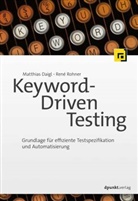 Matthias Daigl, René Rohner - Keyword-Driven Testing