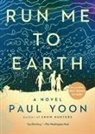 Paul Yoon - Run Me to Earth