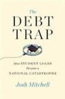 Josh Mitchell, Josh Mitchell - The Debt Trap