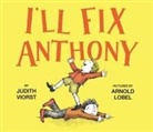 Judith Viorst, Arnold Lobel - I'll Fix Anthony