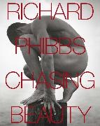 Phibbs Richard, Richard Phibbs, Richard Phibbs - Chasing Beauty