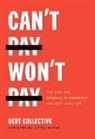 Debt Collective, Collective Debt - Can't Pay, Won't Pay