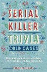 Michelle Kaminsky - Serial Killer Trivia: Cold Cases