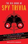 Bernadette Johnson - Big Book of Spy Trivia