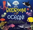 Hannah Sheldon-Dean, Whalen Book Works - Your Bedroom is an Ocean!