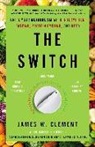James W Clement, James W. Clement - The Switch