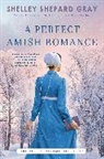 Shelley Shepard Gray, Shelley Shepard Gray - A Perfect Amish Romance