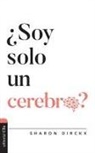 Sharon Dirckx - ¿Soy solo un cerebro?