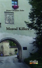 Diana Christina Zisler - Mental Killers