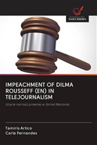 Tamiris Artico, Carla Fernandes - IMPEACHMENT OF DILMA ROUSSEFF (EN) IN TELEJOURNALISM