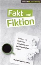Wolfgang Bader, Wolfgang Bader Hrsg. - Fakt und Fiktion