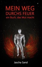 Jascha Sand - Mein Weg durchs Feuer