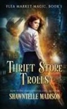 Shawntelle Madison - Thrift Store Trolls