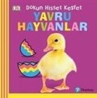 Kolektif - Bebek Dokun Hisset Kesfet - Yavru Hayvanlar