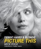 Mick Rock, Mick/ Rock Rock, Mick Rock - Debbie Harry & Blondie