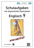 Monika Arndt, Heinrich Schmid - Englisch 9 (Green Line und Access) Schulaufgaben (G9, LehrplanPLUS) von bayerischen Gymnasien mit Lösungen
