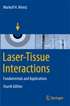Markolf H Niemz, Markolf H. Niemz - Laser-Tissue Interactions