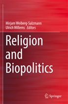 Mirja Weiberg-Salzmann, Mirjam Weiberg-Salzmann, Willems, Willems, Ulrich Willems - Religion and Biopolitics
