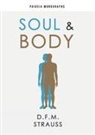 D. F. M. Strauss, Martins - Soul & Body