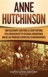 Captivating History - Anne Hutchinson