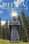 Karen Ganger - UFF DA! Summer Solstice at Midnight Sun