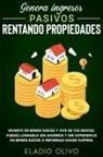 Eladio Olivo - Genera ingresos pasivos rentando propiedades