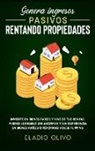 Eladio Olivo - Genera ingresos pasivos rentando propiedades