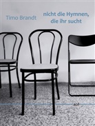 Timo Brandt - nicht die Hymnen, die ihr sucht