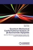 Saleem Javed, Nazi Siddiqui, Nazia Siddiqui - Quantum Mechanical Conformational Analysis of beta-Alaninemide Dipeptide
