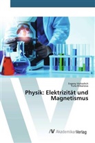 Yulia Klibanova, Evgen Vrzhashch, Evgeny Vrzhashch - Physik: Elektrizität und Magnetismus