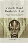 Oliver Krüger - Virtualität und Unsterblichkeit