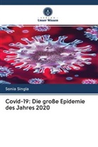 Sonia Singla - Covid-19: Die große Epidemie des Jahres 2020