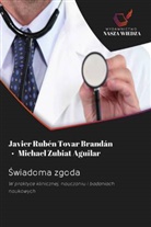 Javier Rubén Tovar Brandán, Michael Zubiat Aguilar - Swiadoma zgoda