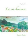 Fay Iskandar - La vie heureuse