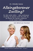 Dr Michelle Haintz, Michelle Haintz - Alleingeborener Zwilling?