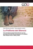 Vanesa Agudelo Londoño, Césa Meneses Jaramillo, César Meneses Jaramillo - La Polifonía del Silencio