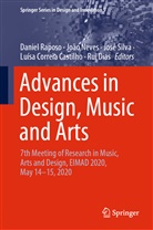 Luísa Correia Castilho, Rui Dias, Joã Neves, João Neves, Daniel Raposo, José Silva... - Advances in Design, Music and Arts