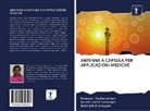 Ar, Gobinath Arumugam, Suresh Kuma Natarajan, Suresh Kumar Natarajan, Rajeswar Packianatham, Rajeswari Packianatham - ANTENNA A CAPSULA PER APPLICAZIONI MEDICHE